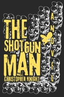 The Shotgun Man B0F3J7KS1T Book Cover