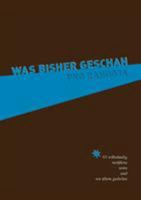 Was bisher geschah: 65 vollständig verjährte Texte und vor allem Gedichte 3833498293 Book Cover