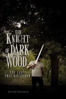 The Knight of Dark Wood 1453525912 Book Cover