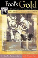 Fool's Gold: Chronicles of a Country Doctor: The Story of Dr. Delmar Mock 1440185263 Book Cover