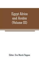 Egypt, Africa and Arabia 9353709202 Book Cover