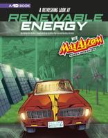 A Refreshing Look at Renewable Energy with Max Axiom, Super Scientist: 4D an Augmented Reading Science Experience 1543575447 Book Cover