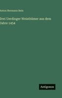 Drei Uerdinger Weisthümer aus dem Jahre 1454 3368028340 Book Cover