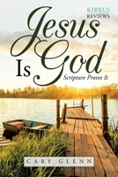 Jesus Is God: Scripture Proves It 1664214372 Book Cover
