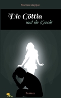 Die Göttin und ihr Knecht 3750461562 Book Cover