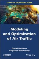 Modeling and Optimization of Air Traffic 1848215959 Book Cover