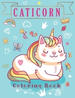 Caticorn Coloring Book: For Kids Ages 4-8 B08M8HF1BW Book Cover