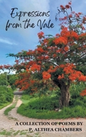 Expressions from the Vale: A Collection of Poems B0F9C7HRTR Book Cover