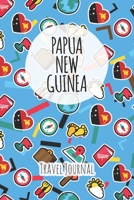 Papua New Guinea Travel Journal: 6x9 Travel planner I Road trip planner I Dot grid journal I Travel notebook I Travel diary I Pocket journal I Gift for Backpacker 1675254303 Book Cover