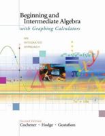 Beginning and Intermediate Algebra with Graphing Calculators: An Integrated Approach (with CD-ROM, Bca/Ilrn Tutorial, and Infotrac) [With CDROM and In 0534390714 Book Cover