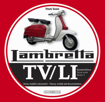 Lambretta TV/LI Scooterlinea: Terza serie Storia, modelli e documenti / Series 3 History, models and documentation 8879117467 Book Cover