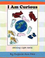 I Am Curious 1456855573 Book Cover