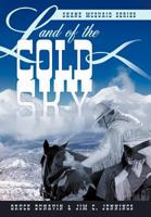 Land of the Cold Sky: Shane McQuaid Series 1449772900 Book Cover