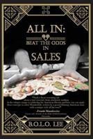 All In: Beat the Odds in Sales 1983588466 Book Cover