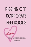 Pissing Off Corporate Feelgoods: Feelgood Illusjonen (Norwegian Edition) 8269408522 Book Cover