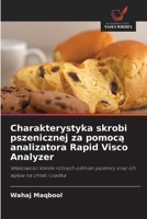 Charakterystyka skrobi pszenicznej za pomoca analizatora Rapid Visco Analyzer (Polish Edition) 6209862942 Book Cover