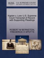 Kaplan v. Loev U.S. Supreme Court Transcript of Record with Supporting Pleadings 1270290940 Book Cover