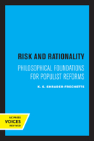 Risk and Rationality: Philosophical Foundations for Populist Reforms 0520320778 Book Cover