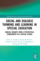 Social and Dialogic Thinking and Learning in Special Education: Radical Insights from a Post-Critical Ethnography in a Special School 1032007184 Book Cover