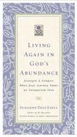 Living Again In God's Abundance Strength And Comfort When Your Journey Takes An Unexpected Turn 0785265112 Book Cover