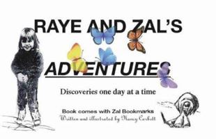 Raye and Zal's Adventures: Discoveries one day at a time 1412066239 Book Cover