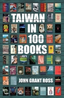 Taiwan in 100 Books 1788691997 Book Cover