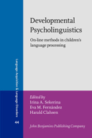 Developmental Psycholinguistics: On-line methods in children's language processing 9027253056 Book Cover