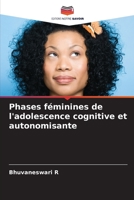 Phases féminines de l'adolescence cognitive et autonomisante 620576721X Book Cover
