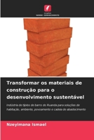 Transformar os materiais de construção para o desenvolvimento sustentável (Portuguese Edition) 6209462731 Book Cover