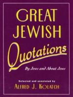 Great Jewish Quotations: By Jews and About Jews 0824603699 Book Cover