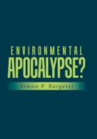 Environmental Apocalypse? 1669826155 Book Cover