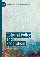 Cultural Policy and Federalism 303012682X Book Cover