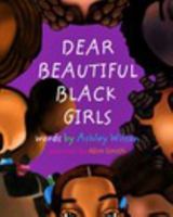 Dear Beautiful Black Girls 1366751922 Book Cover