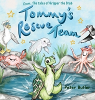 Tommy's Rescue Team 1739299310 Book Cover