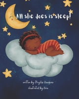 All She Does is Sleep! B09VWJPYNL Book Cover