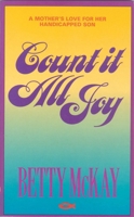 Count It All Joy: A Mother's Love for Her Handicapped Son 1871676886 Book Cover