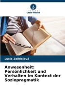 Anwesenheit: Persönlichkeit und Verhalten im Kontext der Soziopragmatik (German Edition) 6208654432 Book Cover