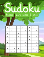 Sudoku Puzzle para niños 6 años: Sudokus de Nivel Fácil a difícil Entrena -la Memoria y la Lógica Libro de numeros grandes B08XZKRG5K Book Cover