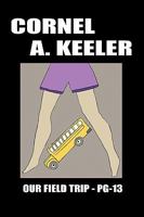 Our Field Trip - Pg-13 1425158390 Book Cover