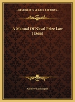 A Manual Of Naval Prize Law 1289347239 Book Cover