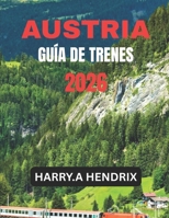 AUSTRIA GUÍA DE TRENES 2026 (Spanish Edition) B0GXDMDZ9K Book Cover