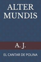 Alter Mundis: El Cantar de Polina B0BS8NPF4N Book Cover