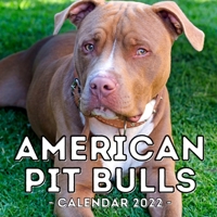 American Pit Bulls Calendar 2022: 16-Month Calendar, Cute Gift Idea For Pit Bull Lovers Or Owners Men And Women B09BCF1STW Book Cover