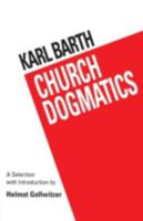 Church Dogmatics 0664255507 Book Cover