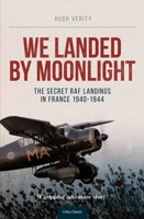 We Landed by Moonlight: Secret Raf Landings in France 1940-1944 0947554750 Book Cover