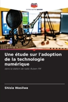 Une étude sur l'adoption de la technologie numérique: dans la station de radio Ruben FM 6206052362 Book Cover