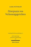 Zitierpraxis Von Verfassungsgerichten: Eine Vergleichende Analyse Der Rechtsprechung Von Bundesverfassungsgericht Und Supreme Court of Canada 3161639197 Book Cover