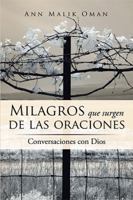Milagros Que Surgen de Las Oraciones: Conversaciones Con Dios 1543474233 Book Cover
