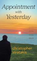 Appointment with Yesterday: A Novel in Four Parts with a Prologue and an Epilogue 0997721219 Book Cover