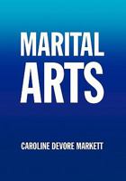 Marital Arts 1453581383 Book Cover